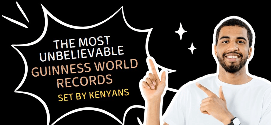 The Most Unbelievable Guinness World Records Set by Kenyans